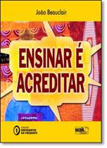 Ensinar e acreditar - WAK