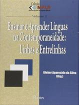 Ensinar e aprender linguas na contemporaneidade - linhas e entrelinhas