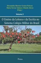 Ensino da leitura e da escrita no sistema colegio militar do brasil, o - vol. 2