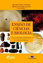 Ensino de Ciências e Biologia - Um Manual Para Elaboração de Coleções Didáticas - Interciência