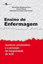 Ensino de enfermagem: docência universitária e o princípio da integralidade do SUS - PACO EDITORIAL