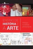 Ensino de história e a arte: diálogos e práticas pedagógicas