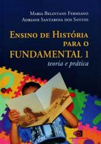 Ensino de História Para o Fundamental 1 - Teoria e Prática