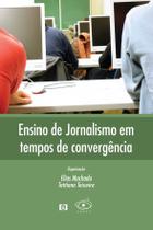 Ensino de Jornalismo em tempos de convergência