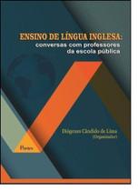 Ensino de Língua Ingles: Conversas Com Professores Da Escola Pública - PONTES