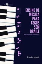 Ensino de música para cegos sem braile Ensino de música para cegos sem braile