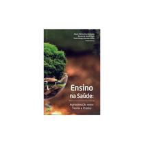 Ensino na Saúde: Aproximação Entre Teoria e Prática - Edições UFC Ensino na Saúde: Aproximação Entre Teoria e Prática - Edições UFC