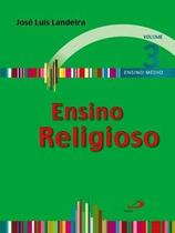 Ensino Religioso - Volume 3 - Livro do Aluno - Paulus Editora