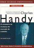Entenda e Ponha em Prática as Idéias de Charles Handy - Publifolha
