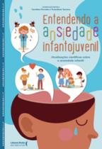 Entendendo a ansiedade infantojuvenil Entendendo a ansiedade infantojuvenil