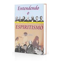 Entendendo o Espiritismo - ALIANÇA