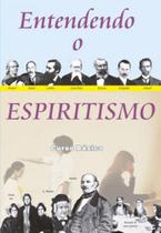 Entendendo o espiritismo - ALIANÇA