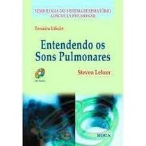 Entendendo Os Sons Pulmonares (Com Cd Audio)