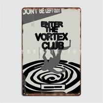 Enter The Vortex Club Placa de metal Placas de cozinha Cinema Sala de estar Design Pôster de estanho