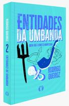 Entidades Da Umbanda - Quem São E Como Se Manifestam