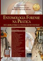Entomologia Forense Na Prática: Do Laboratório À Utilização Do Vestígio - MILLENNIUM