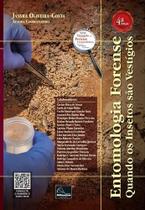 Entomologia Forense - Quando Os Insetos São Vestígios Entomologia Forense - Quando Os Insetos São Vestígios