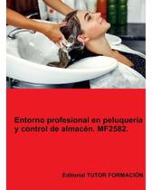 Entorno profesional en peluquería y control de almacén. MF2582. - Espanhol