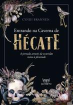 Entrando na Caverna de Hécate - A Jornada Através da Escuridão Rumo à Plenitude