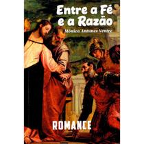 Entre a Fé e a Razão