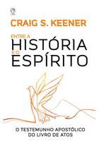 Entre a Historia e o Espirito - Editora Cpad