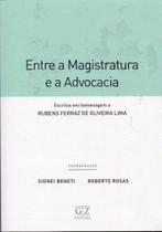 Entre a Magistratura e a Advocacia: Escritos em Homenagem a Rubens Ferraz de Oliveira - 01Ed/21 - GZ EDITORA