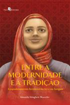 Entre a modernidade e a tradição