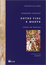 Entre a vida e morte - EDITORA FTD