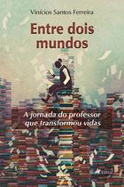 Entre Dois Mundos: A Jornada do Professor que Transformou Vidas - Viseu