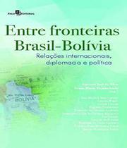 Entre Fronteiras Brasil-Bolívia - PACO EDITORIAL