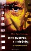Entre Guerras e Miséria Entre Guerras e Miséria
