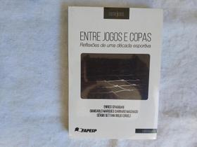 Entre Jogos e Copas - Reflexões de Uma Década Esportiva - Intermeios