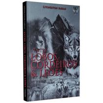 Entre lobos, cordeiros e leões