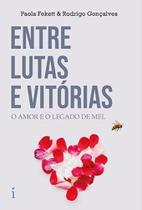 Entre Lutas e Vitórias Entre Lutas e Vitórias