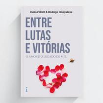 Entre lutas e vitórias
