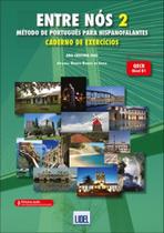 Entre Nós 2 - Caderno de Exercícios - Método de Português para Hispanofalantes - Lidel
