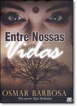 Entre Nossas Vidas