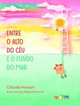 Entre o alto do céu e o fundo do mar - CRIANÇAS DIVERSAS Entre o alto do céu e o fundo do mar - CRIANÇAS DIVERSAS