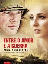 ENTRE O AMOR E A GUERRA - 2ª ED - VIDA & CONSCIENCIA