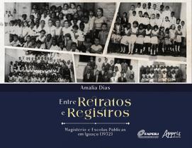 Entre Retratos e Registros: Magistério e Escolas Públicas em Iguaçu (1932)