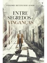 Entre segredos e vinganças
