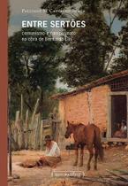 Entre Sertões : Comunismo e Campesinato na Obra de Bernardo Élis - UFMG