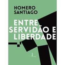 Entre Servidão e liberdade - POLITEIA Entre Servidão e liberdade - POLITEIA
