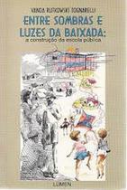 Entre sombras e luzes da baixada - LUMEN EDITORIAL