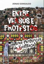 Entre Versos E Protestos - Saberes Periféricos De (Re)Existência