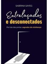 Entrelaçados e desconectados