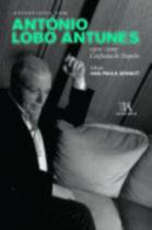 Entrevistas com António Lobo Antunes: 1979-2007 - Confissões do trapeiro