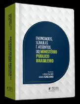 ENUNCIADOS SUMULAS E ASSENTOS DO MINISTÉRIO PÚBLICO BRASILEIRO - 1ª Edição 2021 - Juspodivm ENUNCIADOS SUMULAS E ASSENTOS DO MINISTÉRIO PÚBLICO BRASILEIRO - 1ª Edição 2021 - Juspodivm