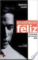 Envelhecer e ser feliz - GARAMOND