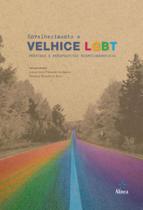 Envelhecimento e velhice lgbt - ALINEA Envelhecimento e velhice lgbt - ALINEA